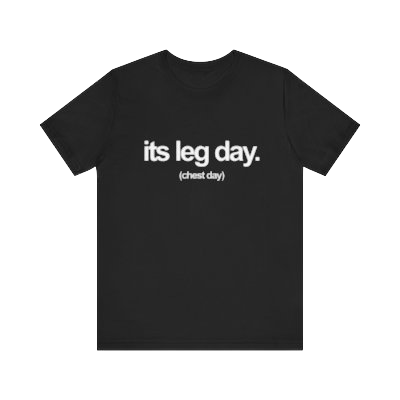 Leg Day Tee